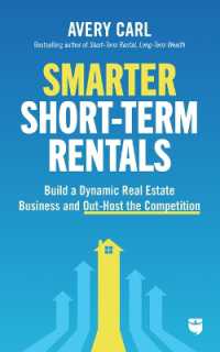 Smarter Short-Term Rentals : Build a Dynamic Real Estate Business and Out-Host the Competition
