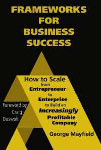 Frameworks for Business Success : How to Scale Your Business from Entrepreneur to Enterprise to Build an Incr