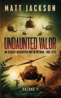 Undaunted Valor : An Assault Helicopter Unit in Vietnam (Undaunted Valor)