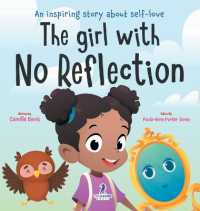 The Girl with No Reflection : An Inspiring Book for Kids to Boost Self-Esteem and Confidence