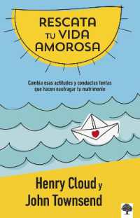 Rescata tu vida amorosa: Cambia esas actitudes y conductas tontas que hacen nauf ragar tu matrimonio / Rescue Your Love Life: Changing the 8 Dumb Attitudes