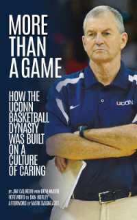More than a Game : How the UConn Basketball Dynasty Was Built upon a Culture of Caring