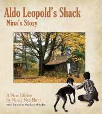 Aldo Leopold's Shack : Nina's Story (A New Edition)