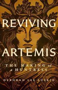 Reviving Artemis : The Making of a Huntress