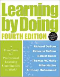 Learning by Doing : A Handbook for Professional Learning Communities at Work(r) (a Practical Guide for Implementing the PLC Process and Transforming Schools) （4TH）