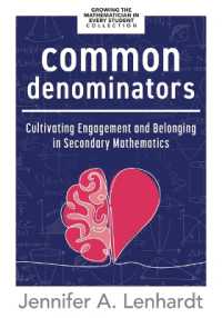 Common Denominators : Cultivating Engagement and Belonging in Secondary Mathematics (Reengage Students in Mathematics by Creating Spaces Where All Students Belong.) (Growing the Mathematician in Every Student Collection)