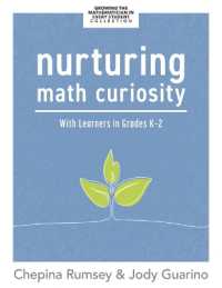 Nurturing Math Curiosity with Learners in Grades K-2 : (Grow Your Students' Math Curiosity.)