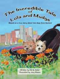 The Adventures of Lola and Mudge : Based on a true story about two dogs from Boston