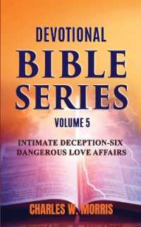 Devotional Bible Series Volume 5 : Intimate Deception-Six Dangerous Love Affairs