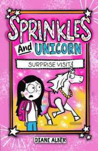 Sprinkles and Unicorn: Surprise Visit : (Sprinkles and Unicorn- Dyslexia-Friendly, Funny, Illustrated Chapter Books for Kids Ages 6-10) (Sprinkles and Unicorn- Dyslexia-friendly, Funny, Illustrated Chapter Books for Kids Ages 6-9)