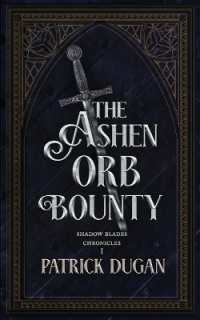 The Ashen Orb Bounty (The Shadow Blades Chronicles") 〈1〉