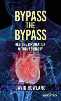 Bypass the Bypass : RESTORE CIRCULATION WITHOUT SURGERY (Revised Edition): RESTORE CIRCULATION WITHOUT SURGERY