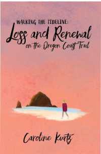 Hope for the Wrong Thing : Loss and Renewal on the Oregon Coast