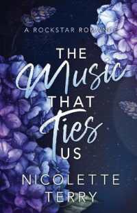 The Music That Ties Us : A Rockstar Romance (Love Ties Us) （Clean）
