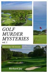 Golf Murder Mysteries : Breaking the Rules Vol. 1