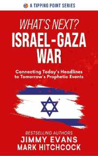 What's Next? Israel-Gaza War : Connecting Today's Headlines to Tomorrow's Prophetic Events