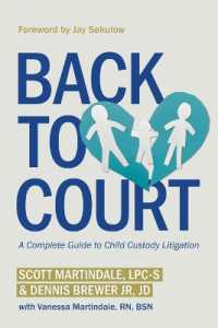 Back to Court : A Complete Guide to Child Custody Litigation