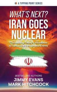 What's Next? Iran Goes Nuclear : Connecting Today's Headlines to Tomorrow's Prophetic Events (Tipping Point)