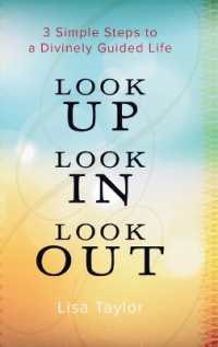 Look UP Look IN Look OUT: 3 Simple Steps to a Divinely Guided Life
