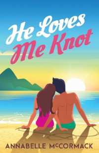 He Loves Me Knot: A Fake Dating Contemporary Romance (Wanderlust Contemporary Romance") 〈2〉