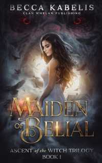 Maiden of Belial : Ascent of the Witch Trilogy Book 1