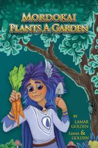 Mordokai Plants a Garden (Mordokai and Friends)