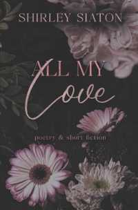 All My Love : Poetry and Short Fiction (Under the Covers: the Discreet Collection)