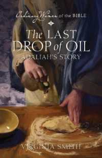 The Last Drop of Oil: Adaliah's Story (Ordinary Women of the Bible)
