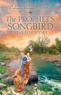 The Prophet's Songbird: Atarah's Story (Ordinary Women of the Bible)