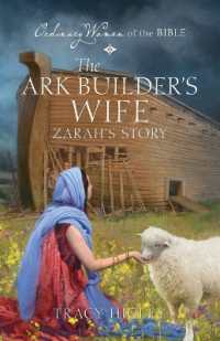 The Ark Builder's Wife: Zarah's Story (Ordinary Women of the Bible)