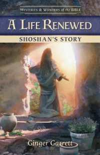 A Life Renewed: Shoshan's Story (Mysteries & Wonders of the Bible)