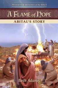 A Flame of Hope: Abital's Story (Mysteries & Wonders of the Bible)