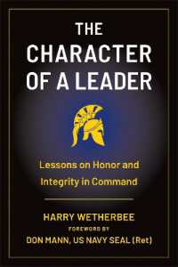 The Character of a Leader : Lessons on Honor and Integrity in Command