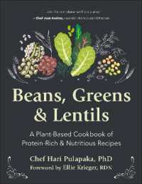 Beans, Greens & Lentils : A Plant-Based Cookbook of Protein-Rich & Nutritious Recipes