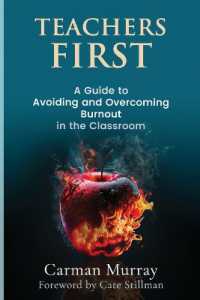 Teacher's First : A Guide to Avoiding and Overcoming Burnout in the Classroom