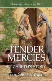 Tender Mercies: Elizabeth's Story (Extraordinary Women of the Bible)