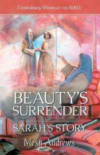 Beauty's Surrender: Sarah's Story (Extraordinary Women of the Bible)