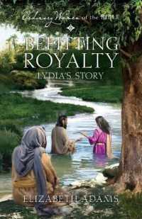 Befitting Royalty: Lydia's Story (Ordinary Women of the Bible)