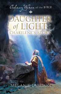 Daughter of Light: Charilene's Story (Ordinary Women of the Bible)