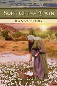 Sweet Gift from Heaven: Rana's Story (Mysteries & Wonders of the Bible)