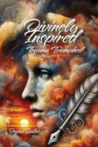 Divinely Inspired: Trauma Triumphed