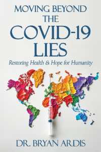 Moving Beyond the Covid-19 Lies : Restoring Health & Hope for Humanity