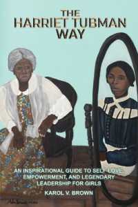 The Harriet Tubman Way: An Inspirational Guide to Self-Love, Empowerment, and Legendary Leadership for Girls