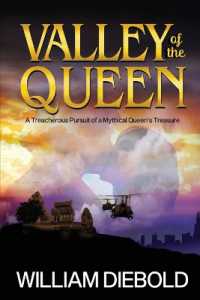 Valley of the Queen : A Treacherous Pursuit of a Mythical Queen's Treasure