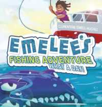 Emelee's Fishing Adventure: What A Day!