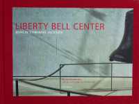 Liberty Bell Center (Slipcase edition) : Bohlin Cywinski Jackson
