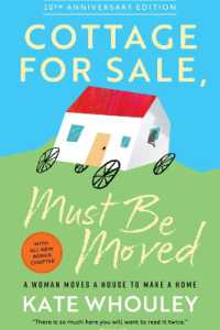 Cottage for Sale: Must Be Moved : A Woman Moves a House to Make a Home （2ND）