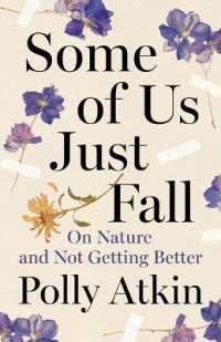 Some of Us Just Fall : On Nature and Not Getting Better
