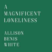 A Magnificent Loneliness