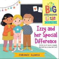Chronic Illness -- Izzy and Her Special Difference (Big Conversations with Little Children)